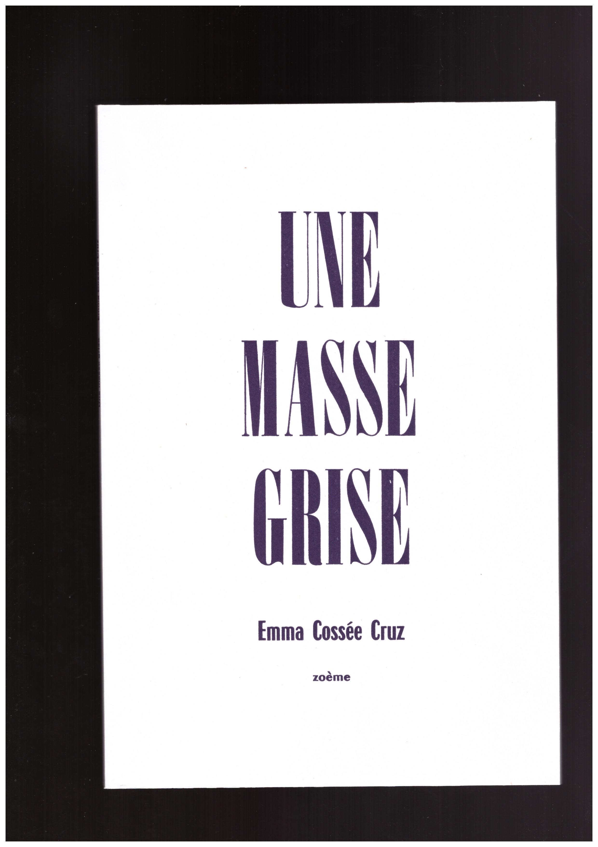 COSSÉE CRUZ, Emma - Une masse grise